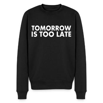 Tomorrow is too late - Men's Premium Organic Jumper - black - Front - Nico (187cm)