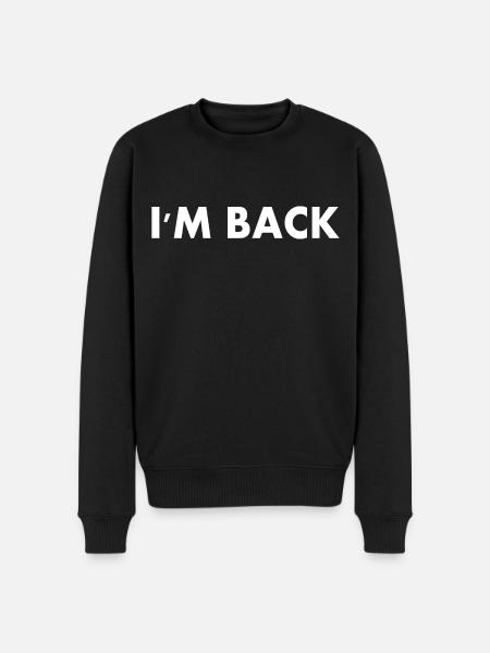 I'm back - Männer Premium Bio Pullover - Schwarz