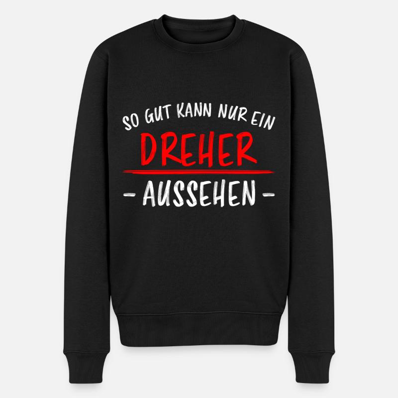 Dreher Lustiger Spruch Job Drehmaschinen Geschenk - Männer Premium Bio Pullover - Schwarz
