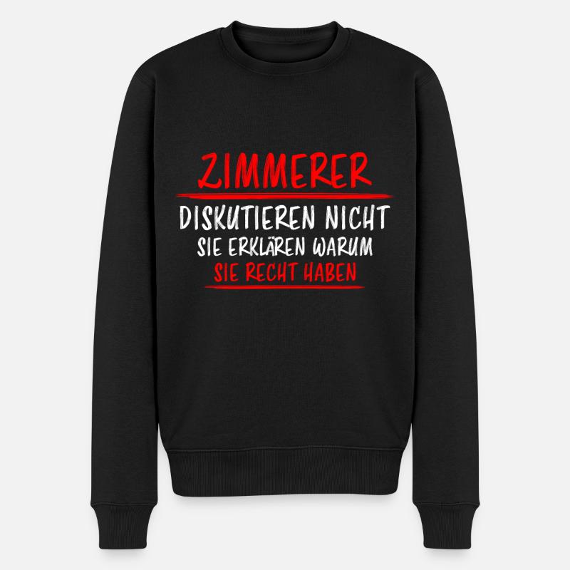 Zimmerer Lustiger Spruch Zimmermann Witz Geschenk - Männer Premium Bio Pullover - Schwarz