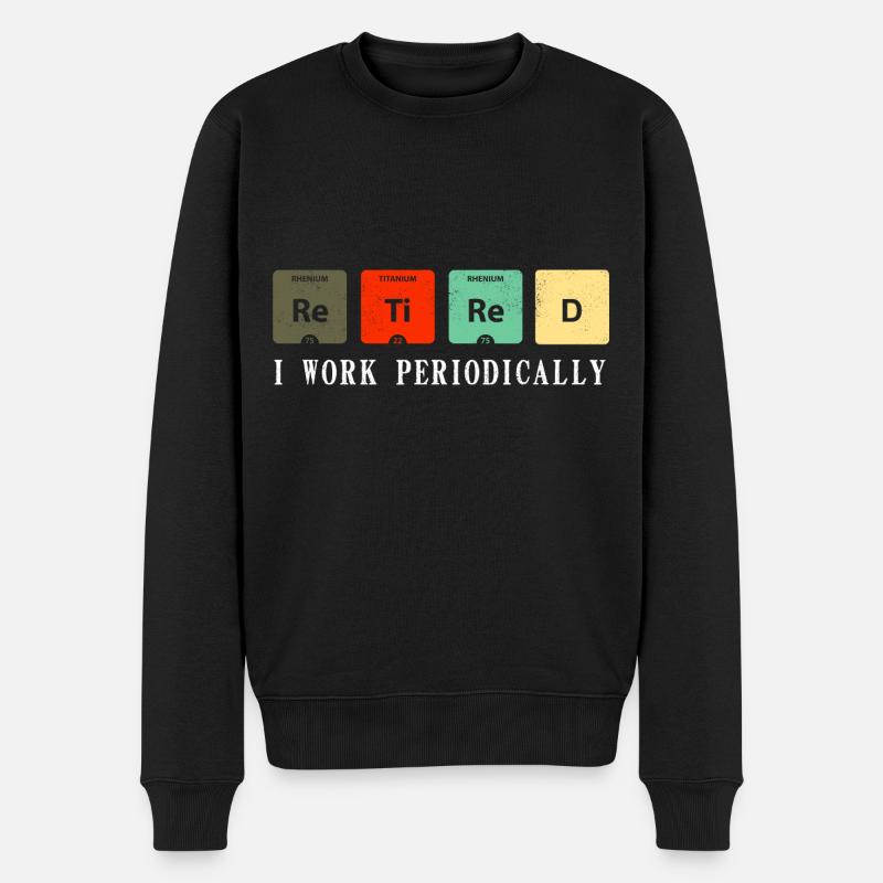 Retired I Work Periodically - Männer Premium Bio Pullover - Schwarz