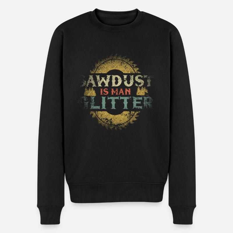 Sawdust Is Man Glitter Sägeblatt Säge Holzschneide - Männer Premium Bio Pullover - Schwarz