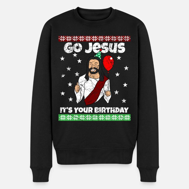 Go Jesus Birthday Team Jésus Noël drôle - Pull Premium bio Homme - noir