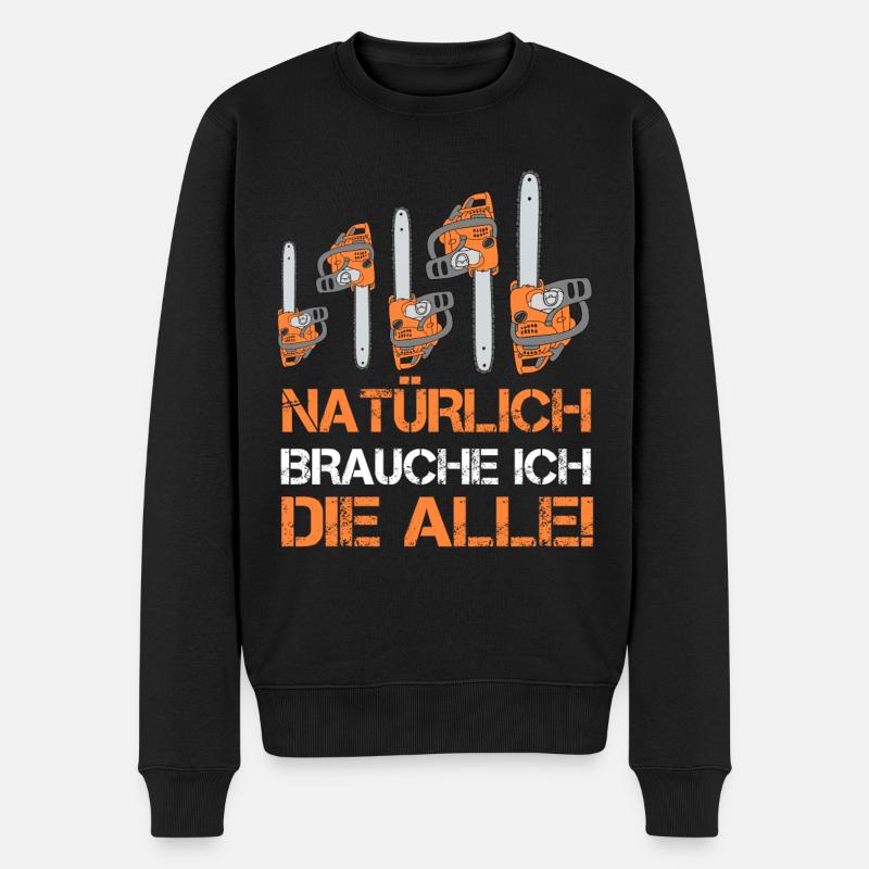 Motorsäge Spruch Kettensäge Förster Wald Holz Baum - Männer Premium Bio Pullover - Schwarz