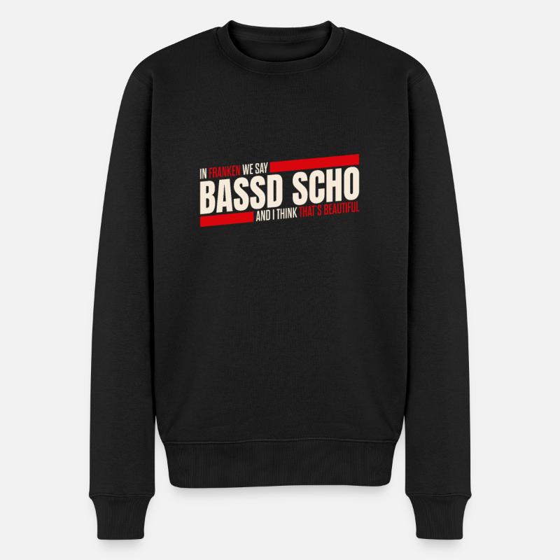 fränkisch fränggisch Dialekt Bassd scho - Männer Premium Bio Pullover - Schwarz