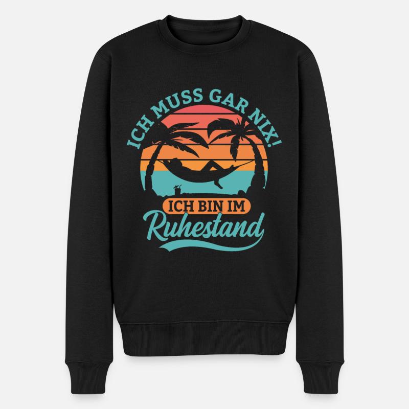 Ich muss gar nix Ich bin im Ruhestand Design - Männer Premium Bio Pullover - Schwarz