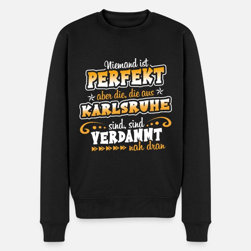 Niemand ist perfekt nur die aus Karlsruhe - Männer Premium Bio Pullover - Schwarz