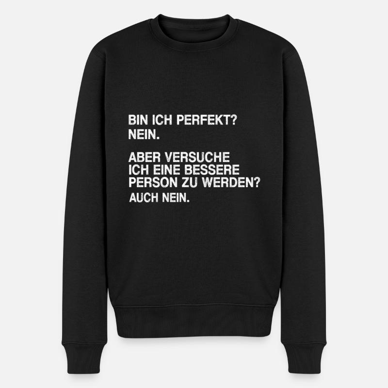 Bin ich perfekt nein - Männer Premium Bio Pullover - Schwarz