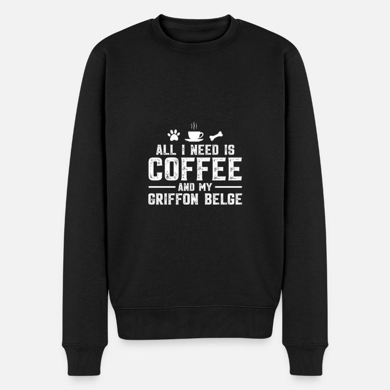 Tout ce dont j’ai besoin, c’est de café et de mon Griffon Belge - Pull Premium bio Homme - noir