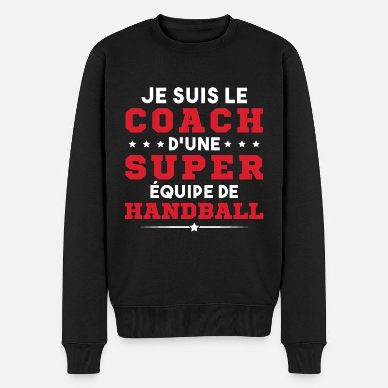 Je Suis Le Coach D une Super Équipe De Handball - Pull Premium bio Homme - noir
