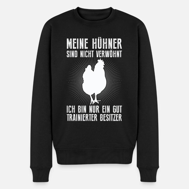 Meine Hühner sind nicht verwöhnt Huhn - Männer Premium Bio Pullover - Schwarz
