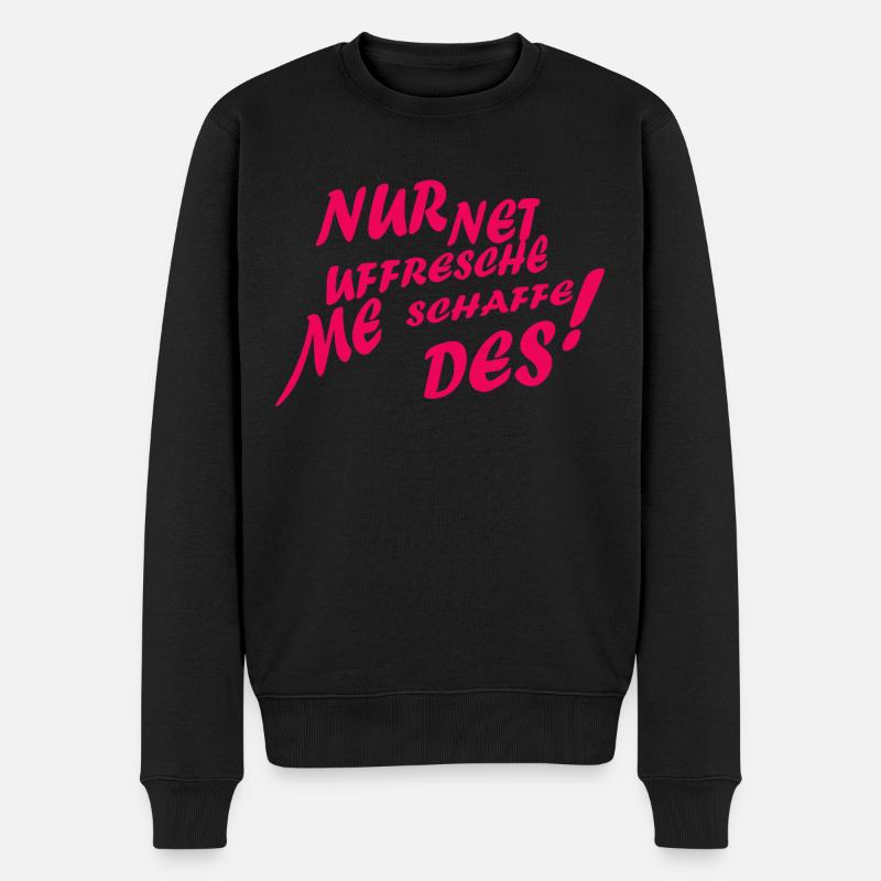 Lustiger Spruch Hessisch Motivationsspruch Arbeit - Männer Premium Bio Pullover - Schwarz