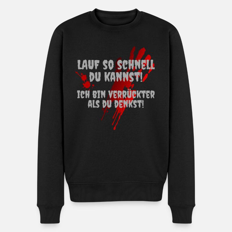lauf ich bin verrückt halloween spruch geschenk - Männer Premium Bio Pullover - Schwarz