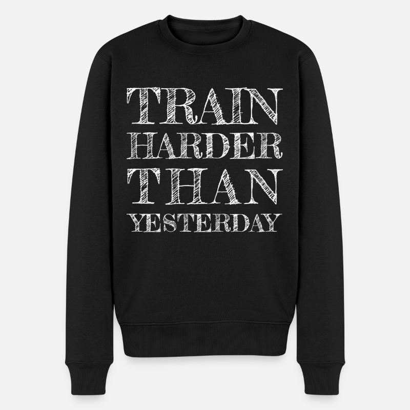TRAIN HARDER THAN YESTERDAY - FITNESS - TRAINING - Männer Premium Bio Pullover - Schwarz