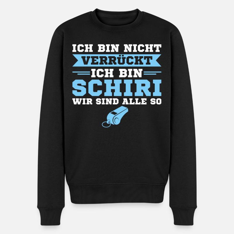 Schiedsrichter bin nicht verrückt Ich bin Schiri - Männer Premium Bio Pullover - Schwarz