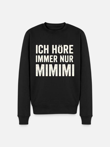 I only hear Mimimi – saying - Men's Premium Organic Jumper - black
