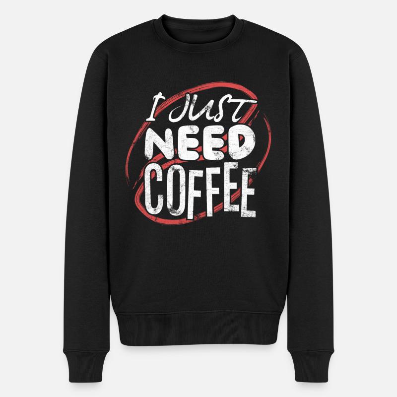 I Just Need Coffee - Café - Pull Premium bio Homme - noir