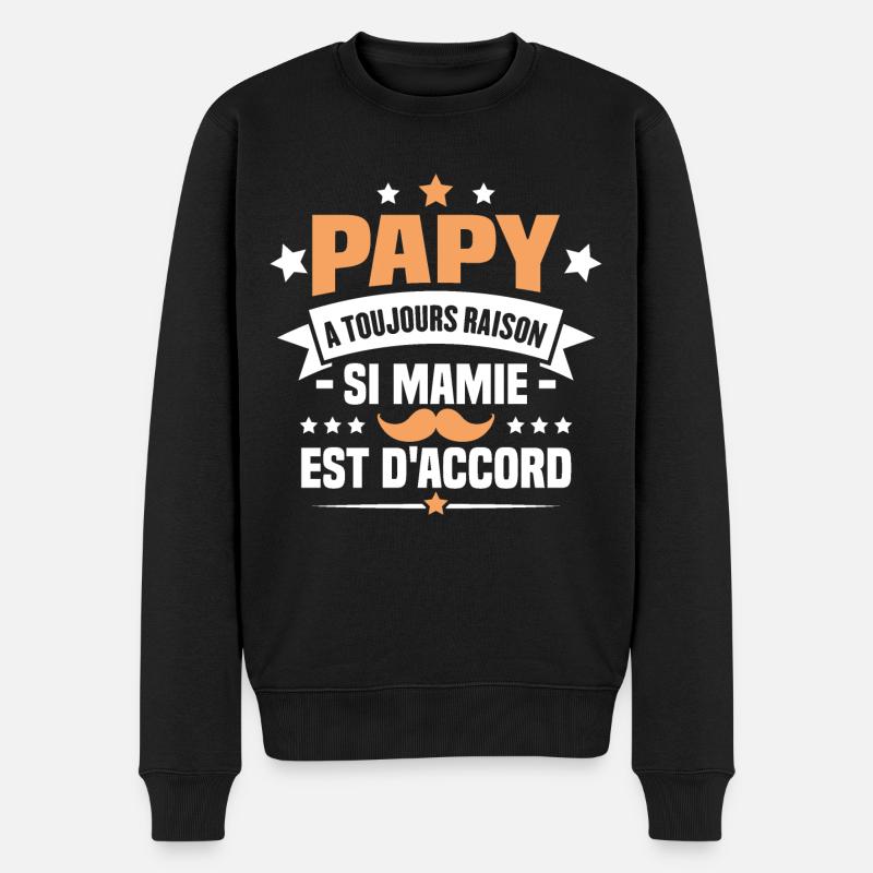 Papy a toujours raison si mamie est d'accord - Pull Premium bio Homme - noir