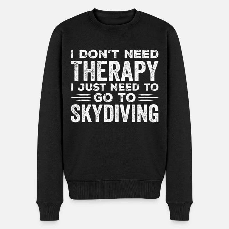Ich brauche keine Therapie, ich muss nur Fallschirmspringen gehen - Männer Premium Bio Pullover - Schwarz