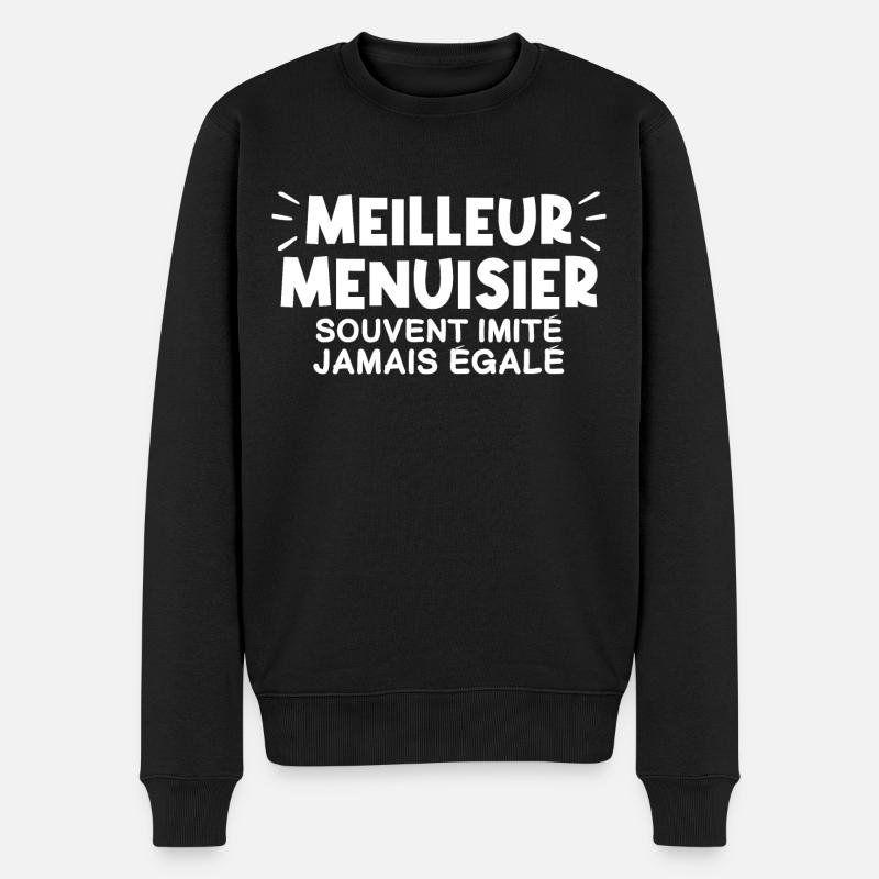 Menuisier | Je suis le meilleur Menuisier - Pull Premium bio Homme - noir