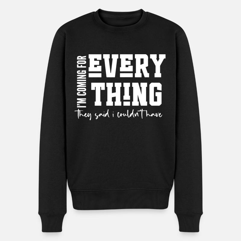 I’m Coming for Everything - Men's Premium Organic Jumper - black