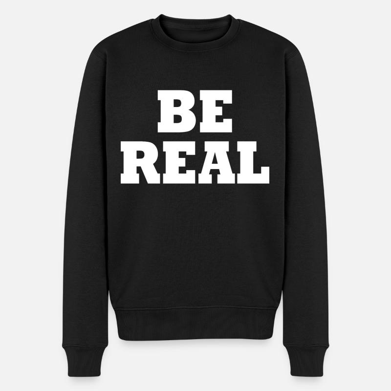 Be real - Männer Premium Bio Pullover - Schwarz