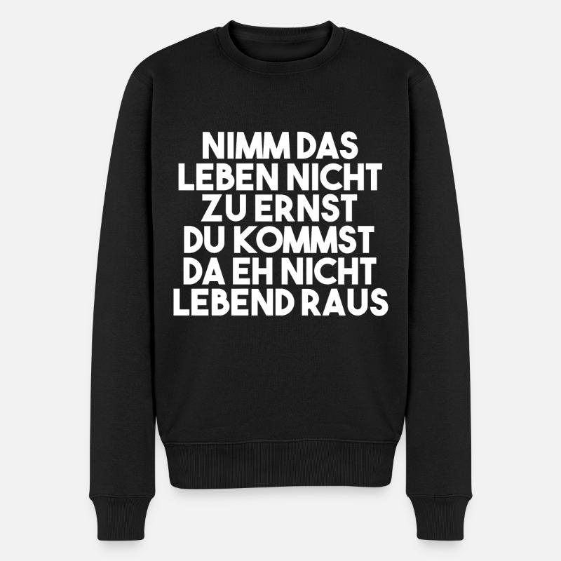 Lustige Sprüche Witzige Sprüche Geschenk - Männer Premium Bio Pullover - Schwarz