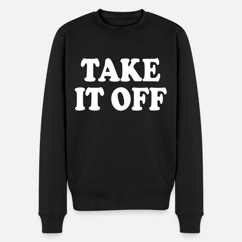 Take it off - Männer Premium Bio Pullover - Schwarz