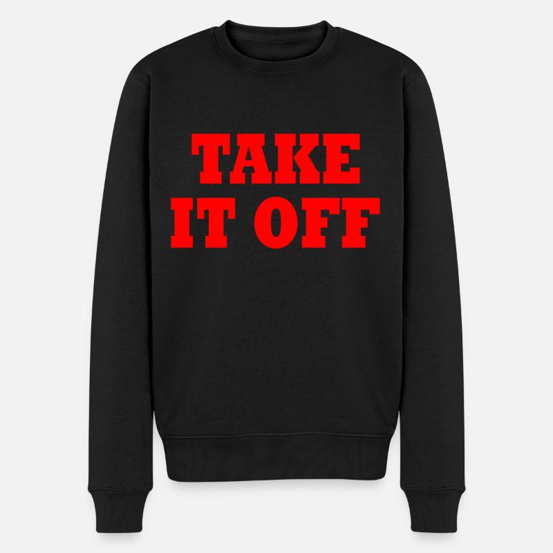 Take it off - Männer Premium Bio Pullover - Schwarz