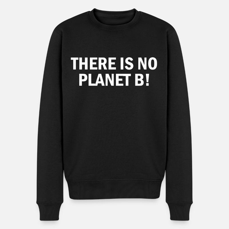 There is no planet B - Männer Premium Bio Pullover - Schwarz