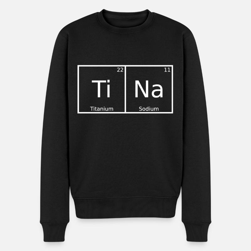 Tina Name Vorname Chemie Periodensystem Elemente - Männer Premium Bio Pullover - Schwarz