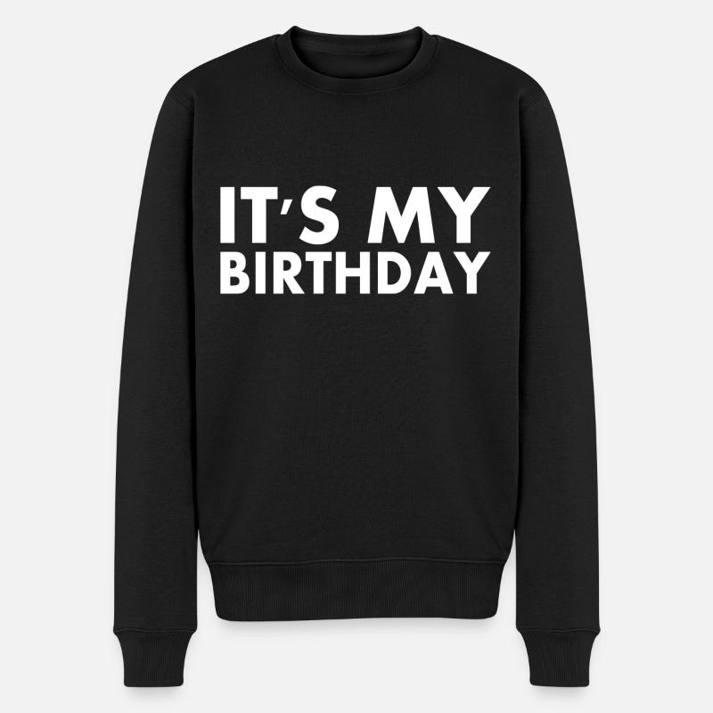 It's my birthday - Pull Premium bio Homme - noir