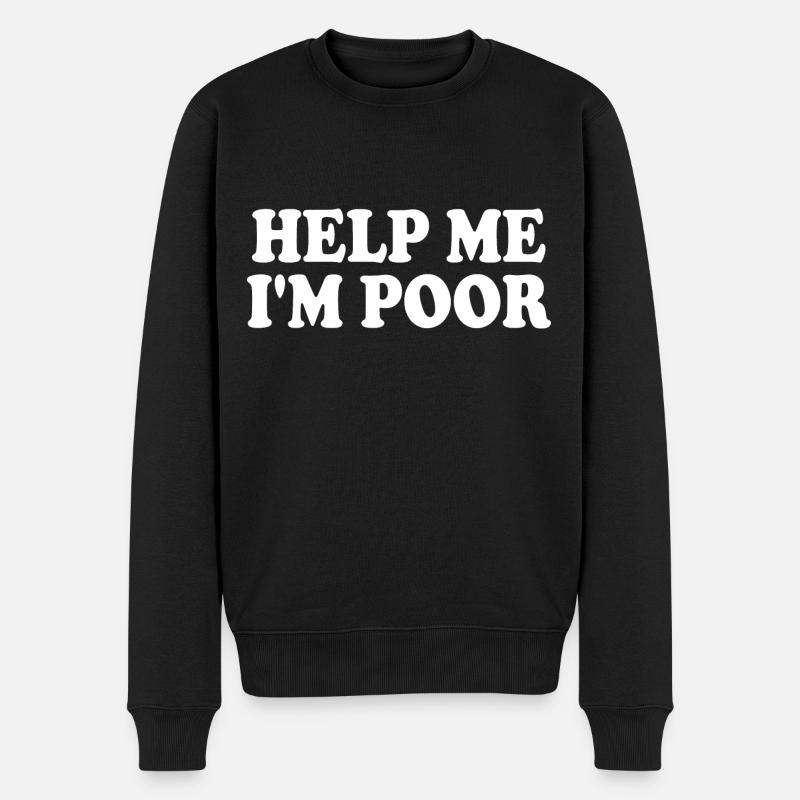 Help me im poor - Pull Premium bio Homme - noir
