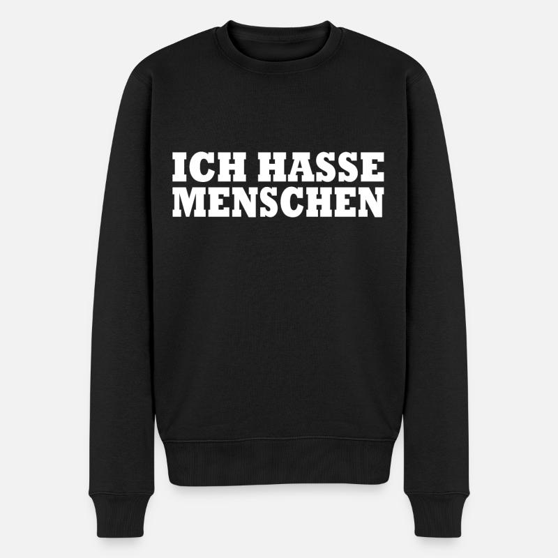 Ich hasse menschen - Männer Premium Bio Pullover - Schwarz