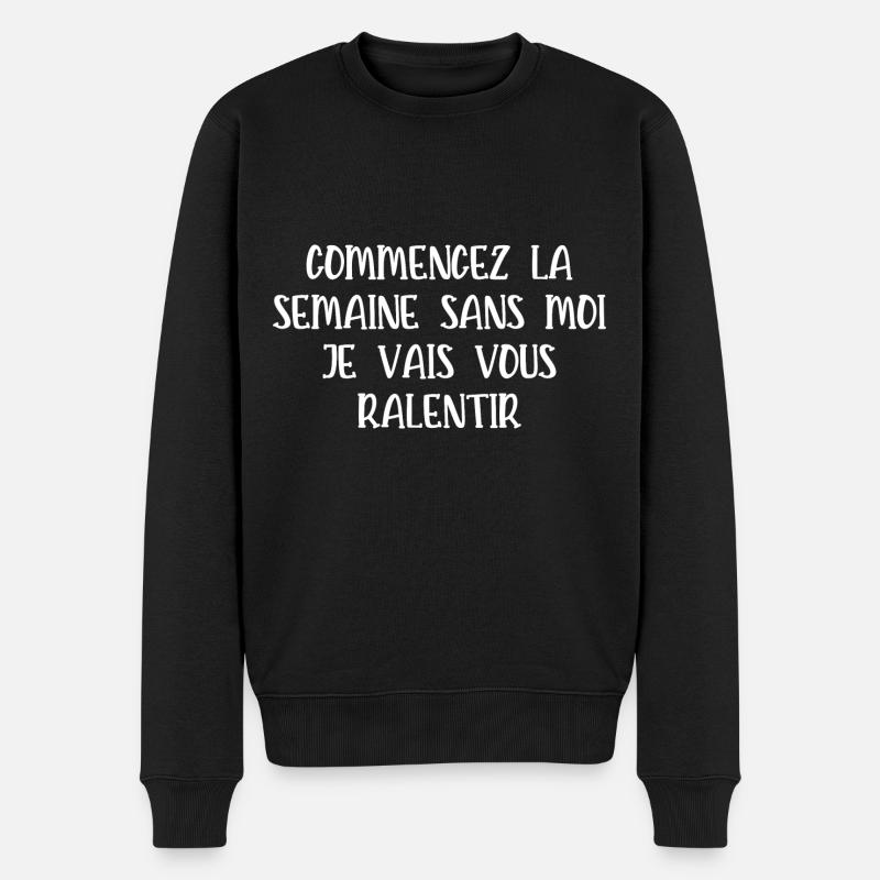 commencez la semaine sans moi - Pull Premium bio Homme - noir