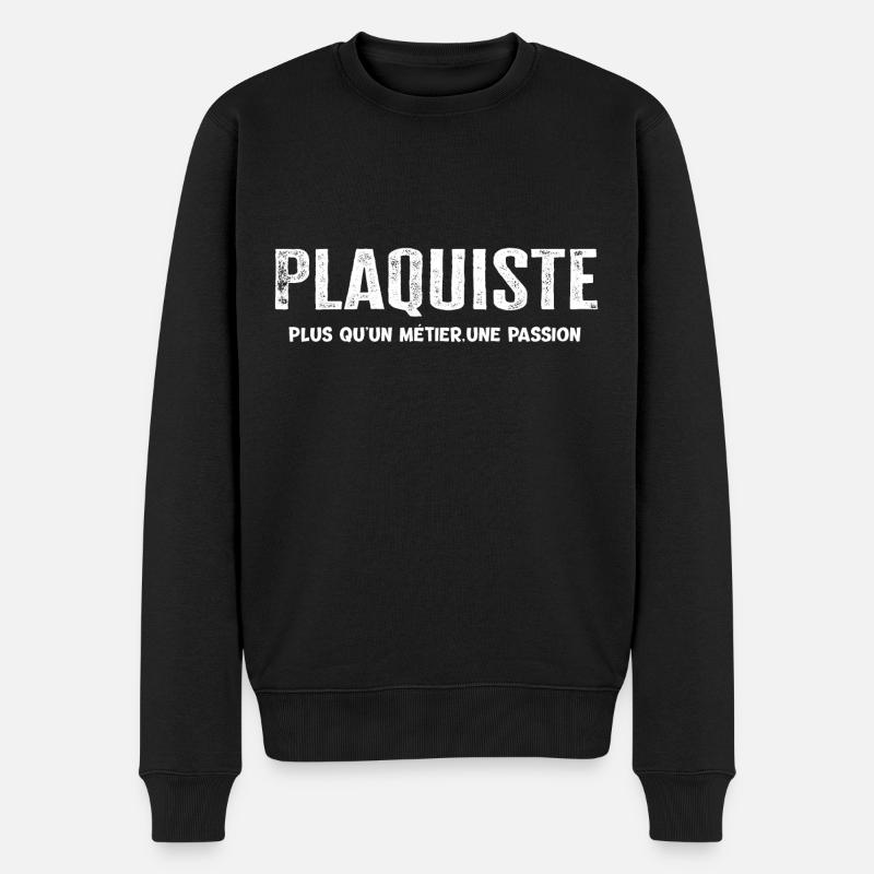 Plaquiste plus qu'un métier une passion - Métier - Pull Premium bio Homme - noir