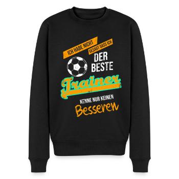 Fußball Bester Trainer Sprüche - Männer Premium Bio Pullover - Schwarz - Vorne - Nico (187cm)