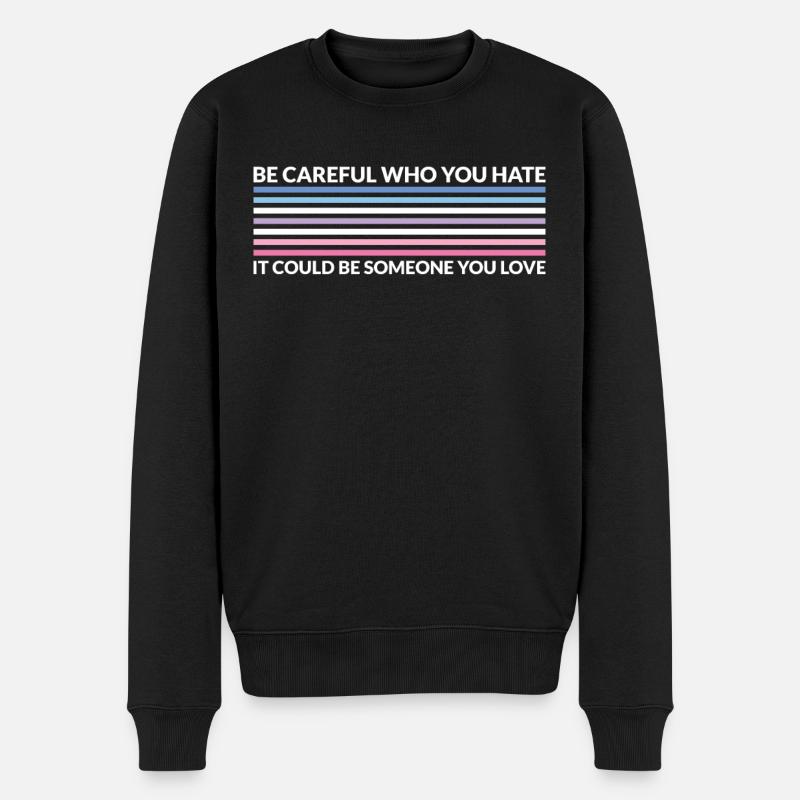 Vorsichtig, Wer Hasst - LGBTQ Bigender - Männer Premium Bio Pullover - Schwarz