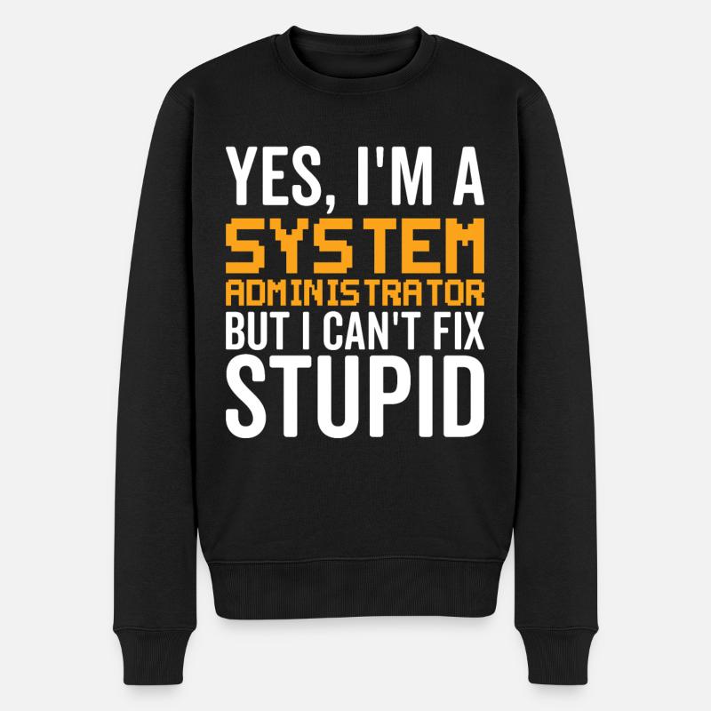 Dumm - Systemadministrator - Männer Premium Bio Pullover - Schwarz