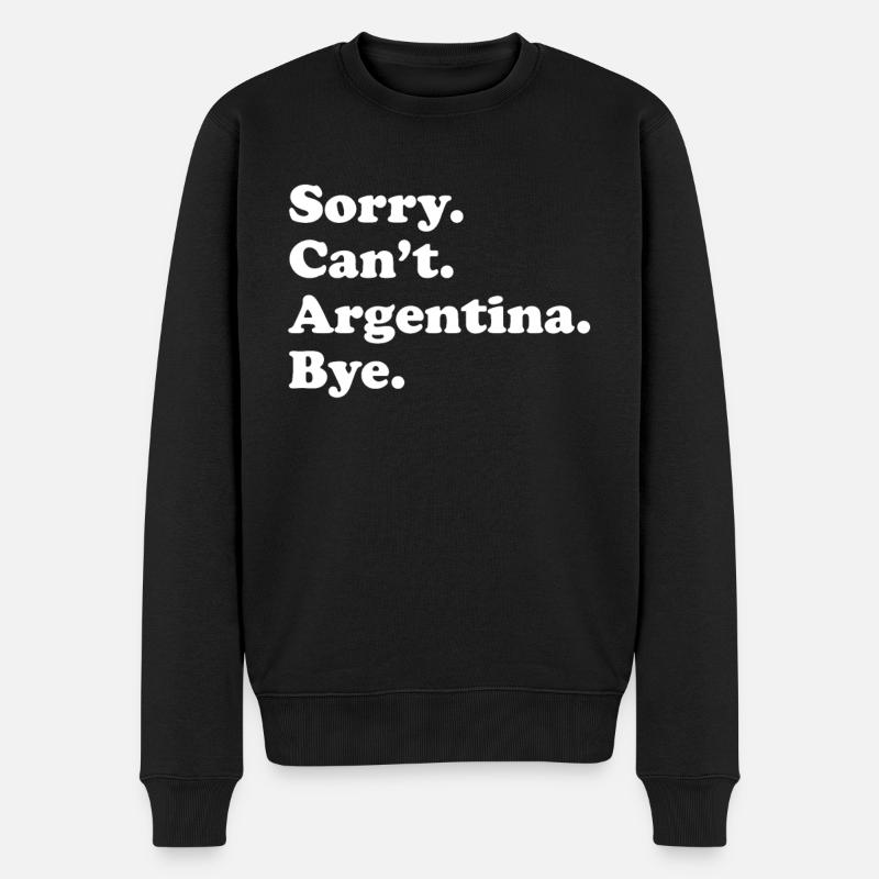Sorry Can’t Bye - Argentine - Pull Premium bio Homme - noir