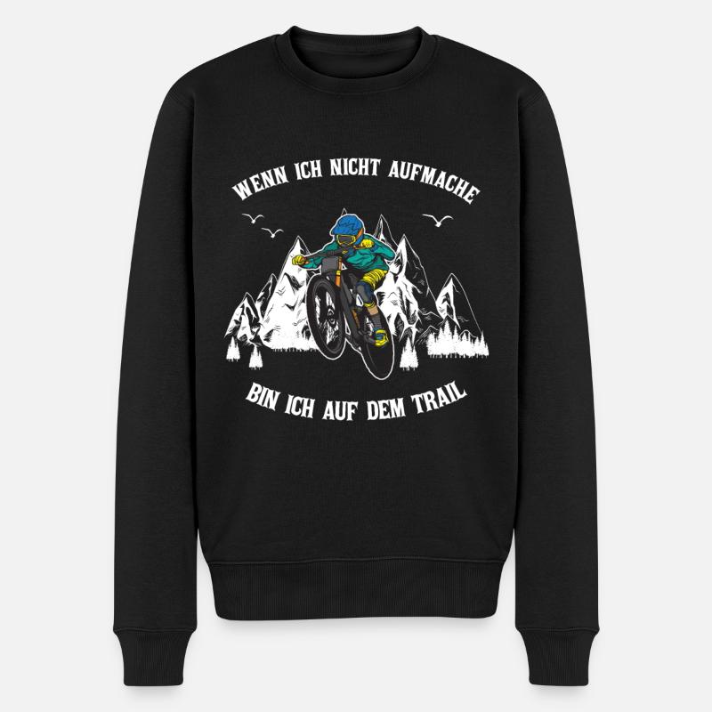 Wenn Ich Nicht Aufmache... | Trail | Mountainbike - Männer Premium Bio Pullover - Schwarz