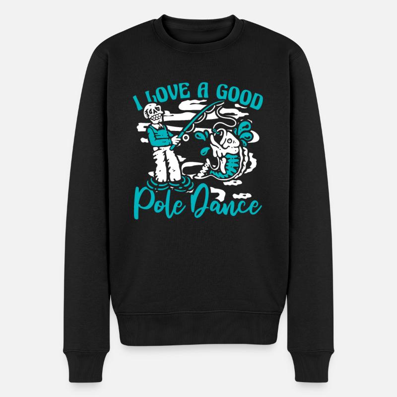 I Love A Good Pole Dance Hochseeangler - Männer Premium Bio Pullover - Schwarz