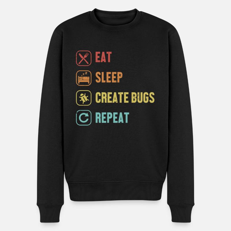 Eat Sleep Create Bugs Repeat Developer Coder - Männer Premium Bio Pullover - Schwarz