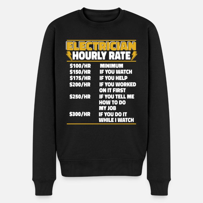 Electrician Hourly Rate Elektroniker Elektriker - Männer Premium Bio Pullover - Schwarz