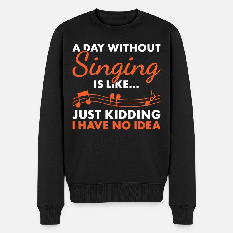 Singer A Day Without Singing - Männer Premium Bio Pullover - Schwarz