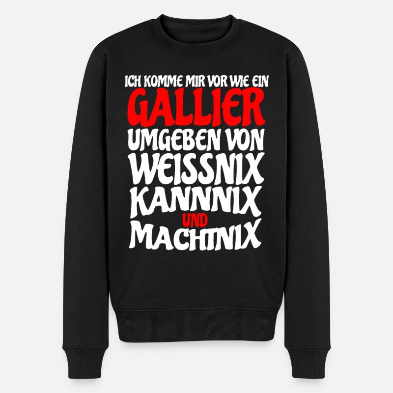 Gallier, Umgeben von Weiss, Kann & Macht Nix, Fun - Männer Premium Bio Pullover - Schwarz