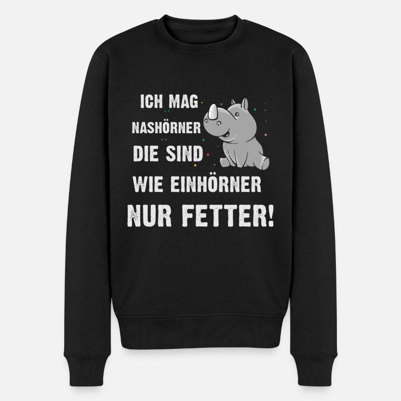 Ich mag Nashörner, sind wie Einhörner nur Fetter - Männer Premium Bio Pullover - Schwarz