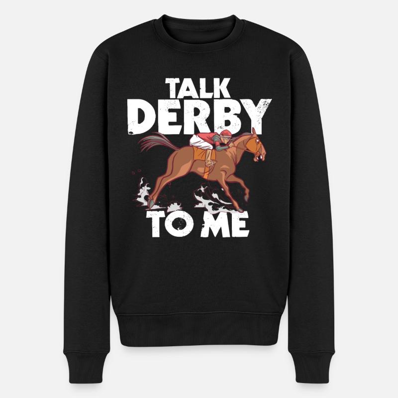 Talk Derby Pour Moi, Cheval, Chevaux, Chevaux - Pull Premium bio Homme - noir