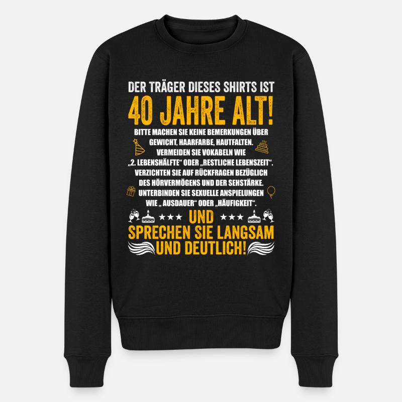40. Geburtstag lustige Geschenke Männer 40 Jahre - Männer Premium Bio Pullover - Schwarz