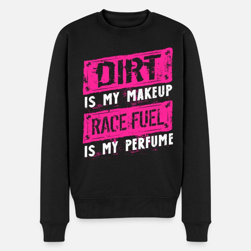 Dirt Ist Mein Make-up-Rennmädchen, Rennen - Männer Premium Bio Pullover - Schwarz